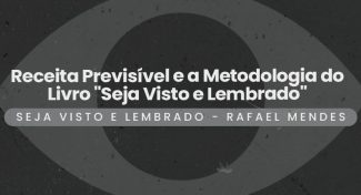 Receita Previsível e a Metodologia do Livro “Seja Visto e Lembrado”