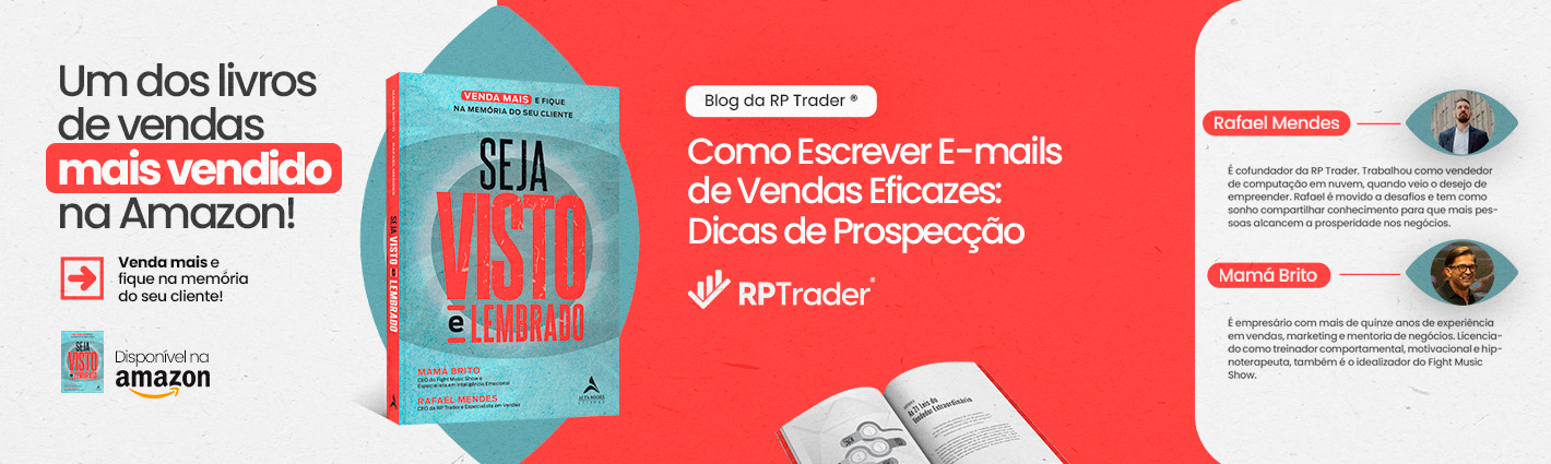 Seja Visto e Lembrado – Como Escrever E-mails de Vendas Eficazes: Dicas de Prospecção