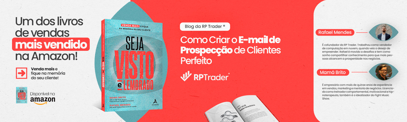 Seja Visto e Lembrado – Como Criar o E-mail de Prospecção de Clientes Perfeito