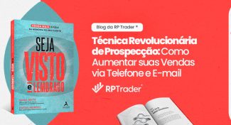 Seja Visto e Lembrado – Técnica Revolucionária de Prospecção: Como Aumentar suas Vendas via Telefone e E-mail