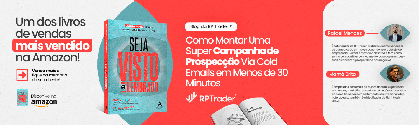 Seja Visto e Lembrado – Como Montar Uma Super Campanha de Prospecção Via Cold Emails em Menos de 30 Minutos