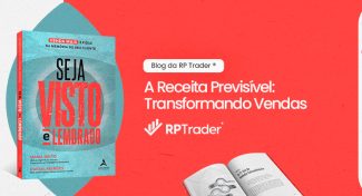 Seja Visto e Lembrado – A Receita Previsível: Transformando Vendas