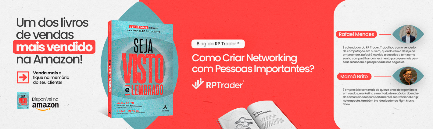 Seja Visto e Lembrado – Como Criar Networking com Pessoas Importantes